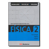 Fundamentos Da Fis 2 Ed9 Os De Nicolau Ramalho Toledo Editora Moderna Em Português