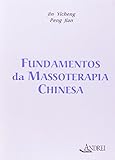 Fundamentos Da Massoterapia Chinesa