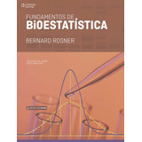 Fundamentos De Bioestatísticas De Rosner Bernard Editora Cengage Learning Edições Ltda Capa Mole Em Português 2016