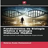Fundamentos De Biologia Médica E Biologia Molecular Médica Biologia Celular E Biologia Molecular Especializada