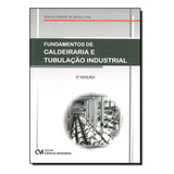 Fundamentos De Caldeiraria E Tubulação Industrial