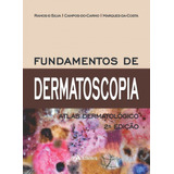 Fundamentos De Dermatoscopia De Ramos