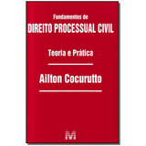 Fundamentos De Direito Processual Civil - 1 Ed./2011, De Cocurutto, Ailton. Editora Malheiros Editores Ltda, Capa Mole Em Português, 2011