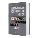 Fundamentos De Ecocardiografia Clínica 6 Edição 2021