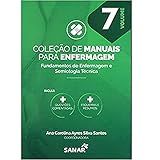 Fundamentos De Enfermagem E Semiologia Técnica Coleção Manual Para Enfermagem Volume 7