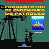 Fundamentos De Engenharia De Petróleo