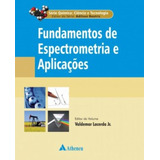 Fundamentos De Espectrometria E Aplicações
