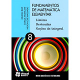Fundamentos De Matemática Elementar Volume 8 Limites Derivadas E Noções De Integral De Iezzi Gelson Editorial Somos Sistema De Ensino Tapa Mole En Português 2013