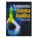 Fundamentos De Quimica Analitica 09ed 18 De Skoog West Holler Crouch Ciências Exatas Editorial Cengage Learning Tapa Mole Edición Química En Português 20