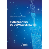 Fundamentos De Química Geral De Zeca Júdse Luciano Chiqueleto Editorial Appris Editora E Livraria Eireli Me Tapa Mole En Português 2021