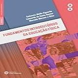 Fundamentos Introdutórios Da Educação Física