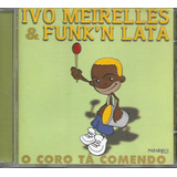 funk'n lata-funk 039 n lata I74 Cd Ivo Meirelles Funkn Lata O Coro Ta Comendo
