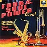 FUNK SOUL POWER LIVE PLAY WITH THE BAND TENOR SAXOPHONE BK CD By Dechert Gernot 2007 Sheet Music