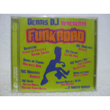 funkadão -funkadao Cd Original Dennis Dj Apresenta Funkadao