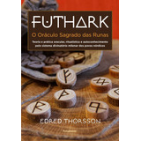 Futhark O Oraculo Sagrado Das Runas Pensamento