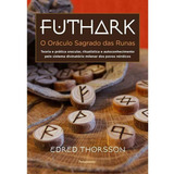 Futhark O Oráculo Sagrado Das Runas