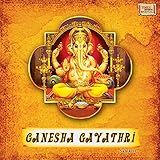 Ganesha Gayathri Om Ganeshwaraya Vidmahe Gauri Putraya