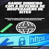 GANHE DINHEIRO COM REVENDA DE HOSPEDAGENS DE SITES  GANHE DINHEIRO TODO DIA