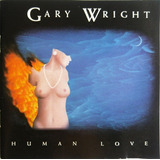 Gary Wright   Human Love   Frete Grátis   Cd