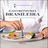 Gastronomia Brasileira Da Tradição à
