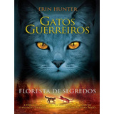 Gatos Guerreiros Floresta De Segredos Vol 3
