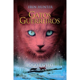 Gatos Guerreiros Fogo E Gelo De Hunter Erin Série Gatos Guerreiros 2 Vol 2 Editorial Editora Wmf Martins Fontes Ltda Capa Mole Em Português 2010