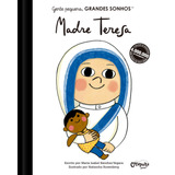 Gente Pequena, Grandes Sonhos. Madre Teresa, De Vegara, María Isabel Sánchez. Série Gente Pequena, Grandes Sonhos Editora Catapulta Editores Ltda, Capa Dura Em Português, 2021