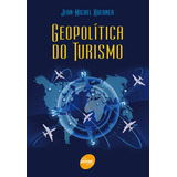 Geopolítica Do Turismo, De Hoerner, Jean-michel. Editora Serviço Nacional De Aprendizagem Comercial, Capa Mole Em Português, 2011