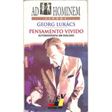 Georg Lukács Pensamento Vivido Autobiografia Em Diálogo