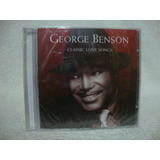 george benson-george benson Cd Original George Benson Classic Love Songs Lacrado