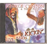 George Clinton The P funk All Stars 2 Cd live Kickin Novo