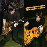 George Thorogood   The Destroyers