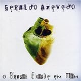 Geraldo Azevedo O Brasil Existe Em