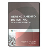 Gerenciamento Da Rotina Do Trabalho Do Dia A Dia