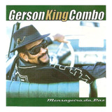 gerson king combo-gerson king combo Cd Gerson King Combo Mensageiro Da Paz