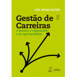 Gestão De Carreiras A Pessoa A Organização E As Oportunidades De Dutra Joel Souza Editorial Editora Atlas Ltda Tapa Mole En Português 2017