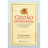 Gestão Empresarial Os Conceitos Fundamentais Para A Prosperidade Nos Negócios De Okawa Ryuho Editorial Irh Press Do Brasil Editora Ltda Tapa Dura En Português 2018
