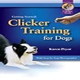 Getting Started Clicker Training For