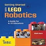 Getting Started With LEGO Robotics A Guide For K 12 Educators English Edition 