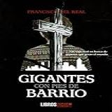 Gigantes Con Pies De Barrio