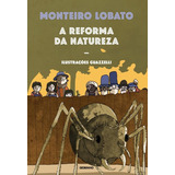 gil monteiro-gil monteiro A Reforma Da Natureza De Lobato Monteiro Editora Globo Sa Capa Mole Em Portugues 2016