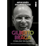 Gilberto Braga O Balzac Da