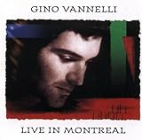 Gino Vannelli Live In Montreal