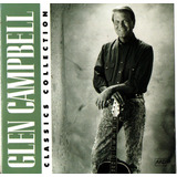 glen campbell-glen campbell Cd Glen Campbell Classics Collection