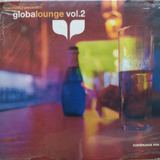 Global Lounge Vol 2 Continuous Mix Cd Lacrado