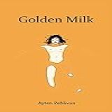 Golden Milk  English Edition