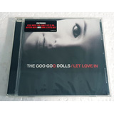 Goo Goo Dolls Let Love In