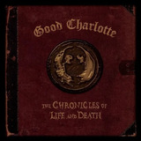good charlotte-good charlotte Cd Good Charlotte The Chronicles Of Life Death Lacrado