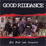 good riddance-good riddance Cd For God And Country Cd Impor Good Riddance
