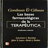 Goodman Gilman Las Bases Farmacológicas De La Terapéutica